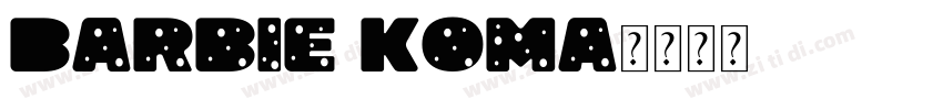 Barbie Koma字体转换